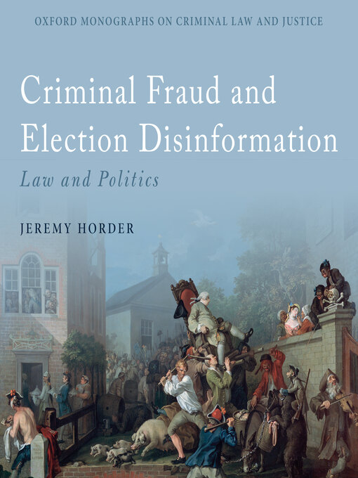 Title details for Criminal Fraud and Election Disinformation by Jeremy Horder - Available